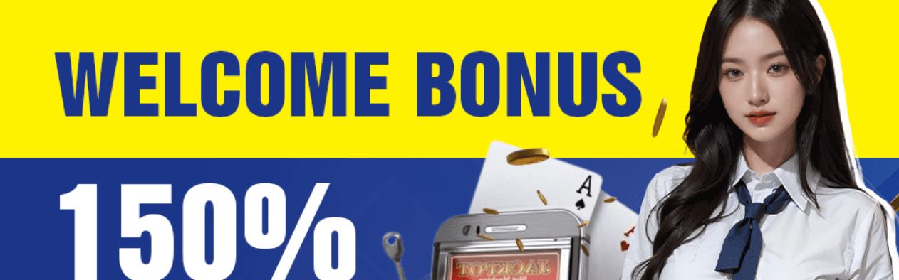 Get generous welcome bonus one hundred fifty percent